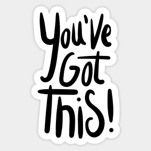 You've Got This Sticker